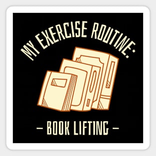 my exercise routine - book lifting Magnet
